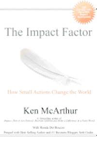 bokomslag The Impact Factor: How Small Actions Change the World