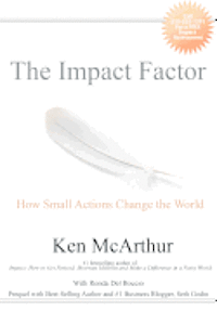 The Impact Factor: How Small Actions Change the World 1