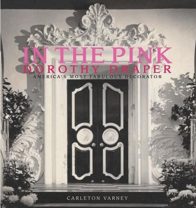 Carleton Varney - In the Pink, Inbunden