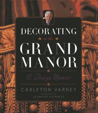 bokomslag Decorating in the Grand Manor: A Design Memoir