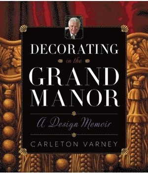 bokomslag Decorating in the Grand Manor: A Design Memoir