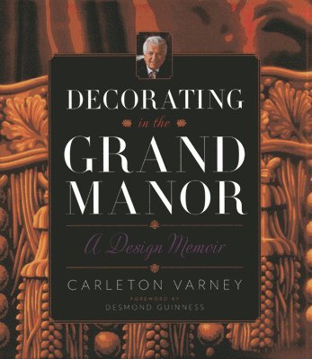 Decorating in the Grand Manor: A Design Memoir 1