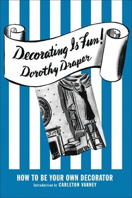 Decorating Is Fun! How to be Your Own Decorator