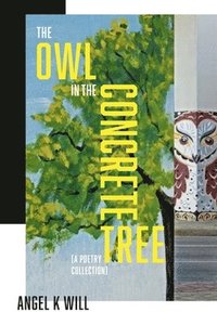 bokomslag The Owl in the Concrete Tree