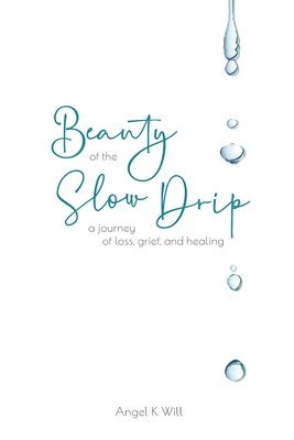 Beauty of the Slow Drip 1