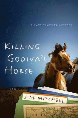 J. M. Mitchell - Killing Godiva's Horse, Häftad