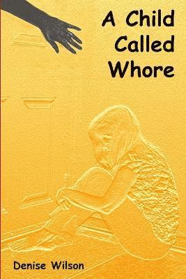 bokomslag Child Called Whore