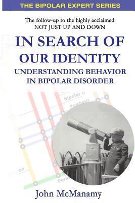 In Search of Our Identity: Understanding Behavior In Bipolar Disorder 1