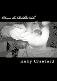 Holly Crawford - Down the Rabbit Hole: Found Punctuation Poems, Häftad