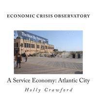 bokomslag Economic Crisis Observatory: Atlantic City: Case Study of Service Economy