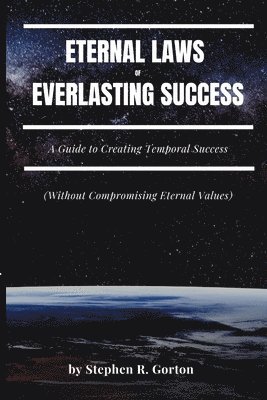 bokomslag Eternal Laws of Everlasting Success: A Guide to Creating Permanent Success