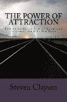 bokomslag The Power of Attraction: How to Apply the Law of Attraction to Create the Life You Want