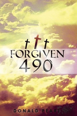 Donald Peart - Forgiven 490, Häftad