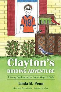 bokomslag Clayton's Birding Adventure: A Young Boy Learns the Secret Ways of Birds
