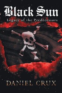 bokomslag Black Sun Legacy of the Predecessors