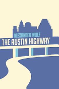 bokomslag The Austin Highway