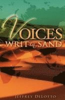 Voices Writ in Sand, Dramatic Monologues and Other Poerm 1