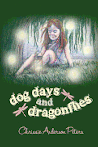 bokomslag Dog Days and Dragonflies