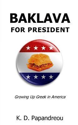 Baklava for President: Growing Up Greek in America 1