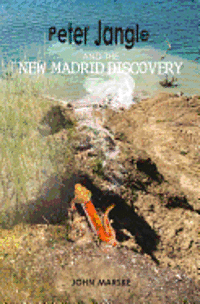 Peter Jangle and the New Madrid Discovery 1