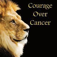 bokomslag Courage Over Cancer