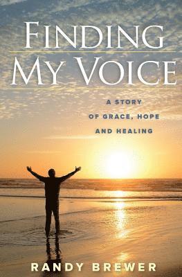 bokomslag Finding My Voice: A Story of Grace, Hope and Healing