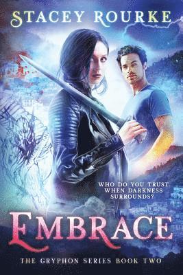 Stacey Rourke - Embrace: A Gryphon Series Novel, Häftad