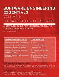 bokomslag SOFTWARE ENGINEERING ESSENTIALS, Volume II: The Supporting Processes: A Detailed Guide to the IEEE SWEBOK and the IEEE CSDP/CSDA Exam