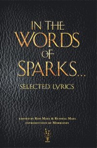 bokomslag In The Words of Sparks...Selected Lyrics