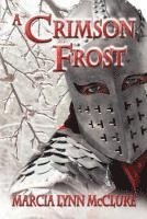 Marcia Lynn McClure, Marcia Lynn Mcclure - A Crimson Frost, Häftad