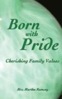 Born with Pride, Cherishing Family Values 1