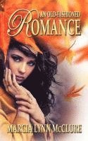 Marcia Lynn McClure - An Old-Fashioned Romance, Häftad