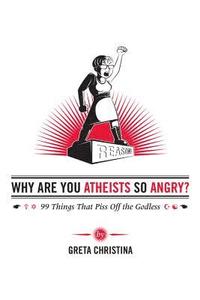 bokomslag Why Are You Atheists So Angry?