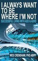 Wes Crenshaw - I Always Want to Be Where I'm Not, Inbunden