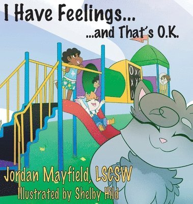 Jordan Mayfield - I Have Feelings and That's O.K., Inbunden