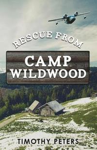 bokomslag Rescue From Camp Wildwood