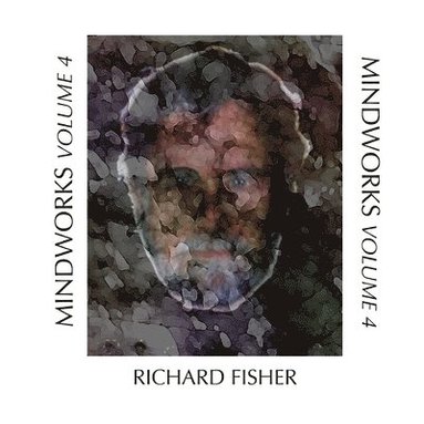 Richard Fisher - Mindworks Art, Volume 4, Häftad