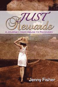 JUST Rewards: A Journey From Abuse To Recovery 1