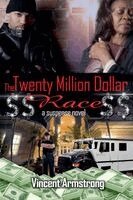 Vincent Armstrong - Twenty Million Dollar Race, Häftad