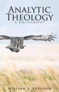 bokomslag Analytic Theology: A Bibliography