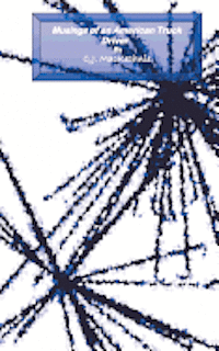 C. J. Mackechnie - Musings of an American Truck Driver, Häftad