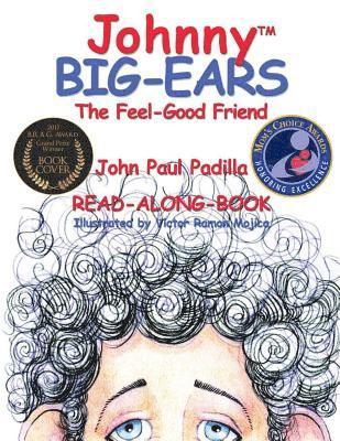John Paul Padilla, Tamara Doehring - Johnny Big-Ears, the Feel-Good Friend, Häftad