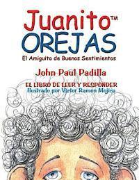 Juanito OREJAS: El Amiguito de Buenos Sentimientos, Häftad