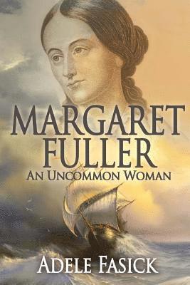 bokomslag Margaret Fuller: An Uncommon Woman