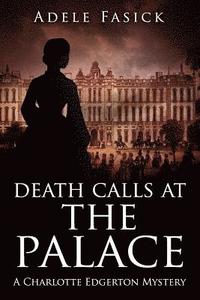 bokomslag Death Calls at the Palace: A Charlotte Edgerton Mystery