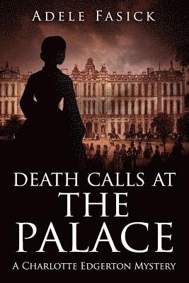 Death Calls at the Palace: A Charlotte Edgerton Mystery 1