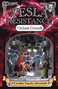 bokomslag The Tesla Resistance: A Cavalier Family Adventure