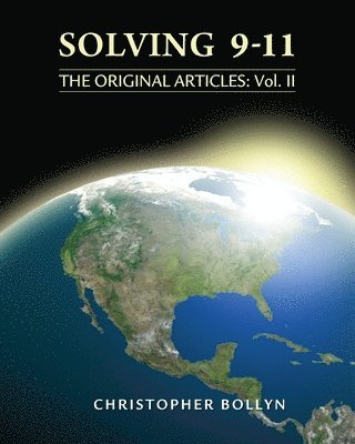 Christopher Lee Bollyn - Solving 9-11: The Original Articles: Volume II, Häftad
