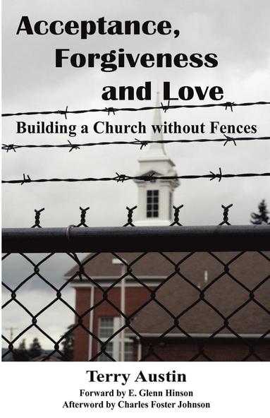 Terry Austin - Acceptance Forgiveness and Love, Häftad