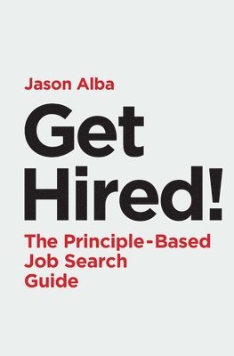 Jason Alba - Get Hired!, Häftad